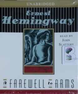 Farewell to Arms written by Ernest Hemingway performed by John Slattery on CD (Unabridged)
